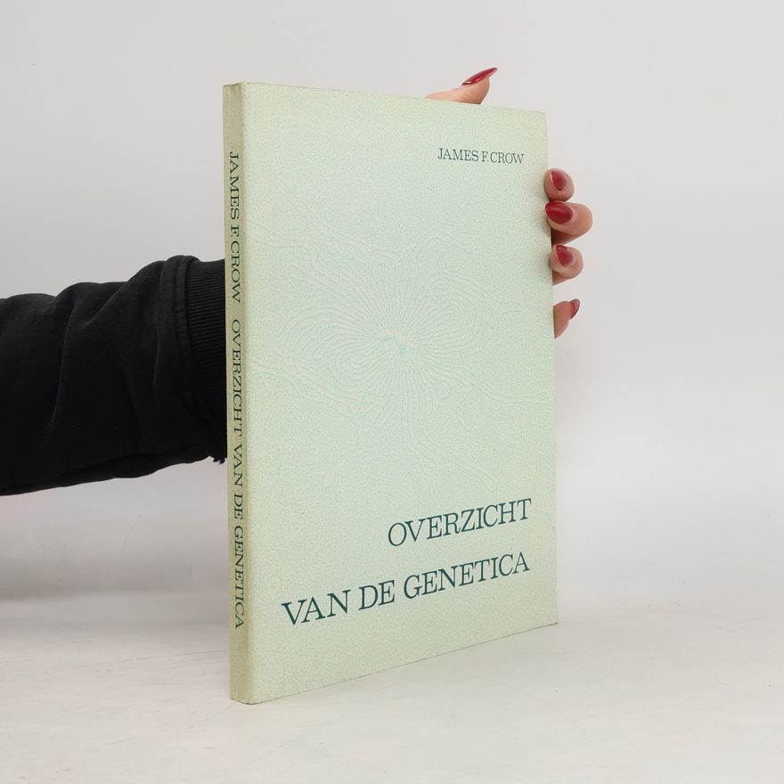 James Franklin Crow Overzicht van de genetica