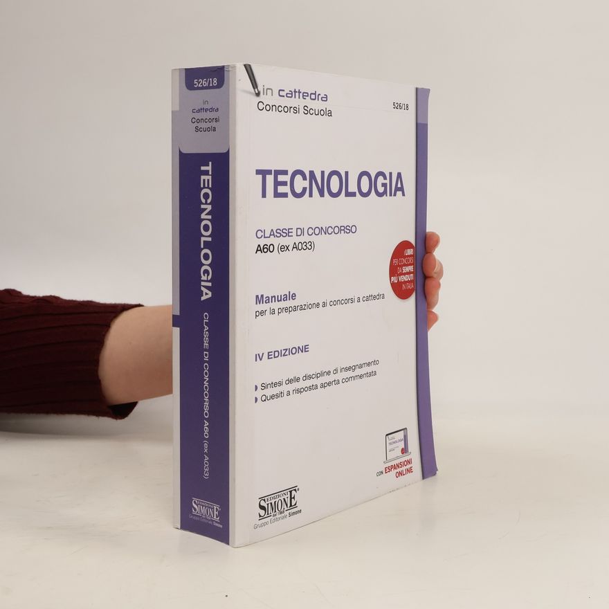 Various authors In cattedra Concorsi Scuola: Tecnologia. Classe di concorso A60 (ex A033). Manuale per la preparazione ai concorsi a cattedra