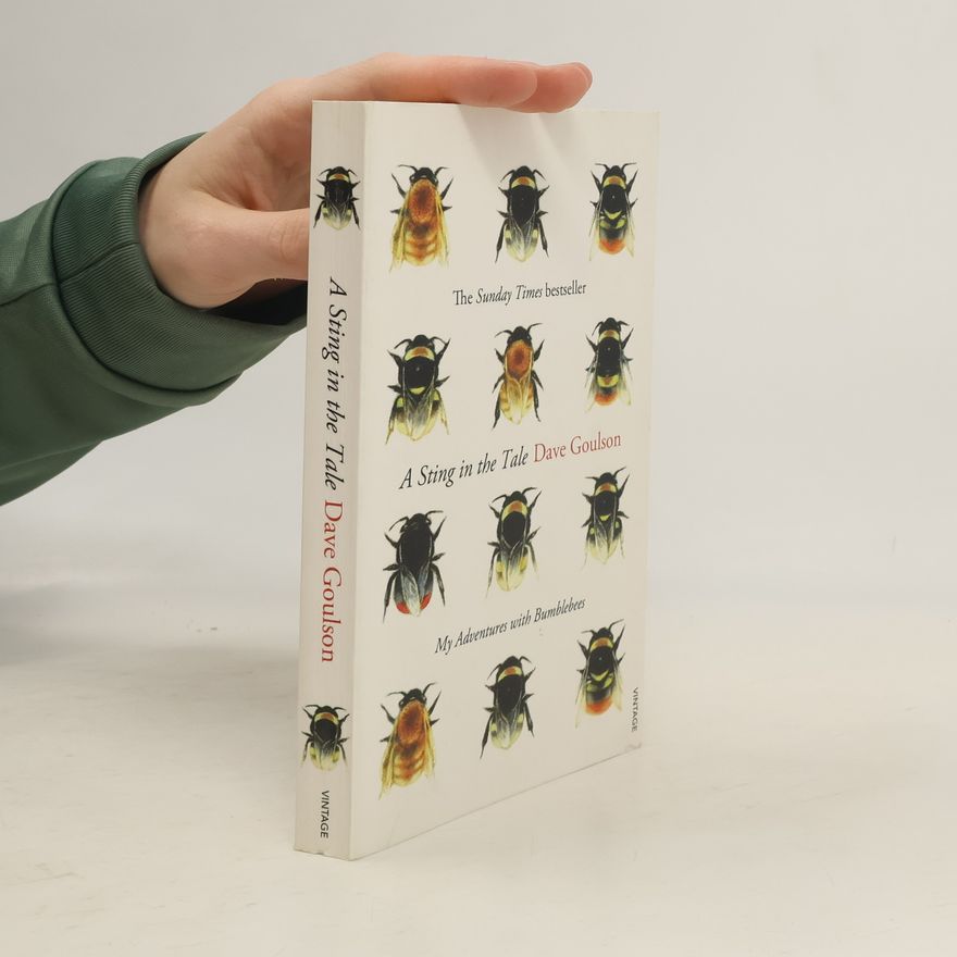 Dave Goulson A Sting in the Tale. Und sie fliegt doch, englische Ausgabe