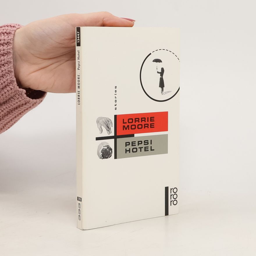 Lorrie Moore rororo: Pepsi Hotel