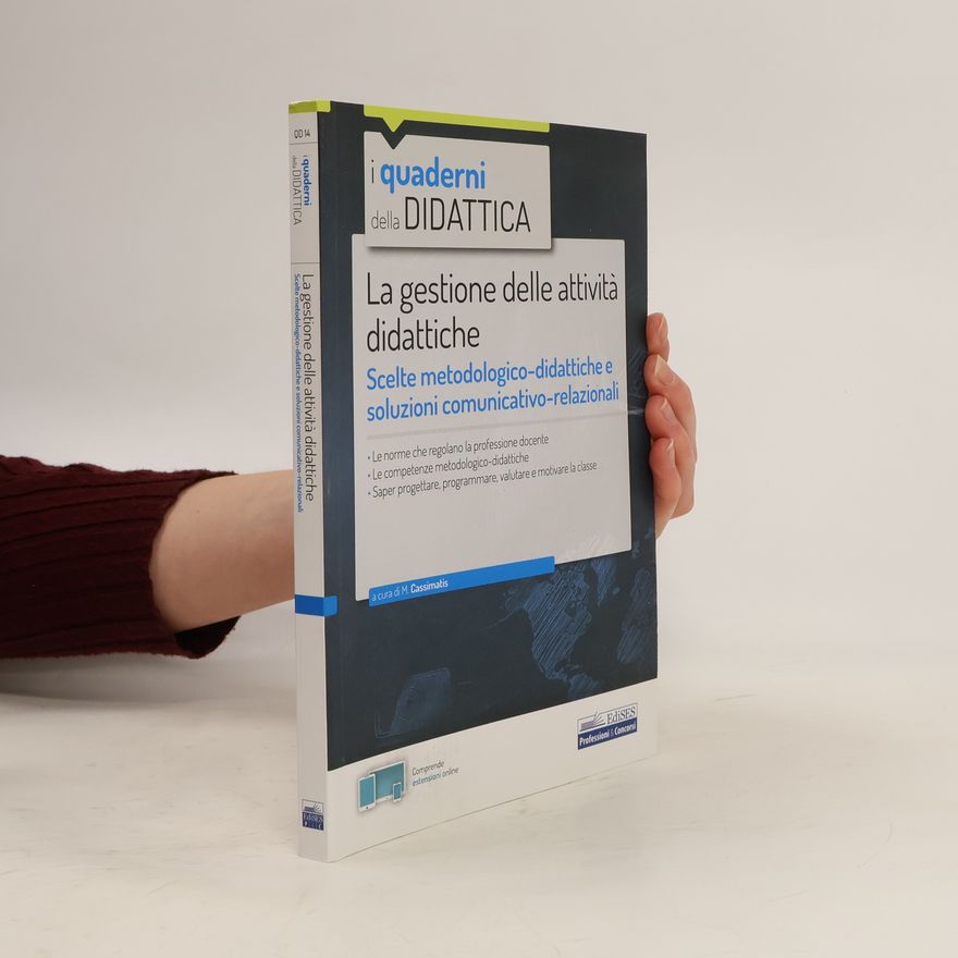 Marika Cassimatis I quaderni della Didattica - 14: La gestione delle attività didattiche