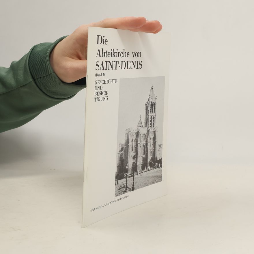 Alain Erlande-Brandenburg Die Abteikirche von Saint-Denis