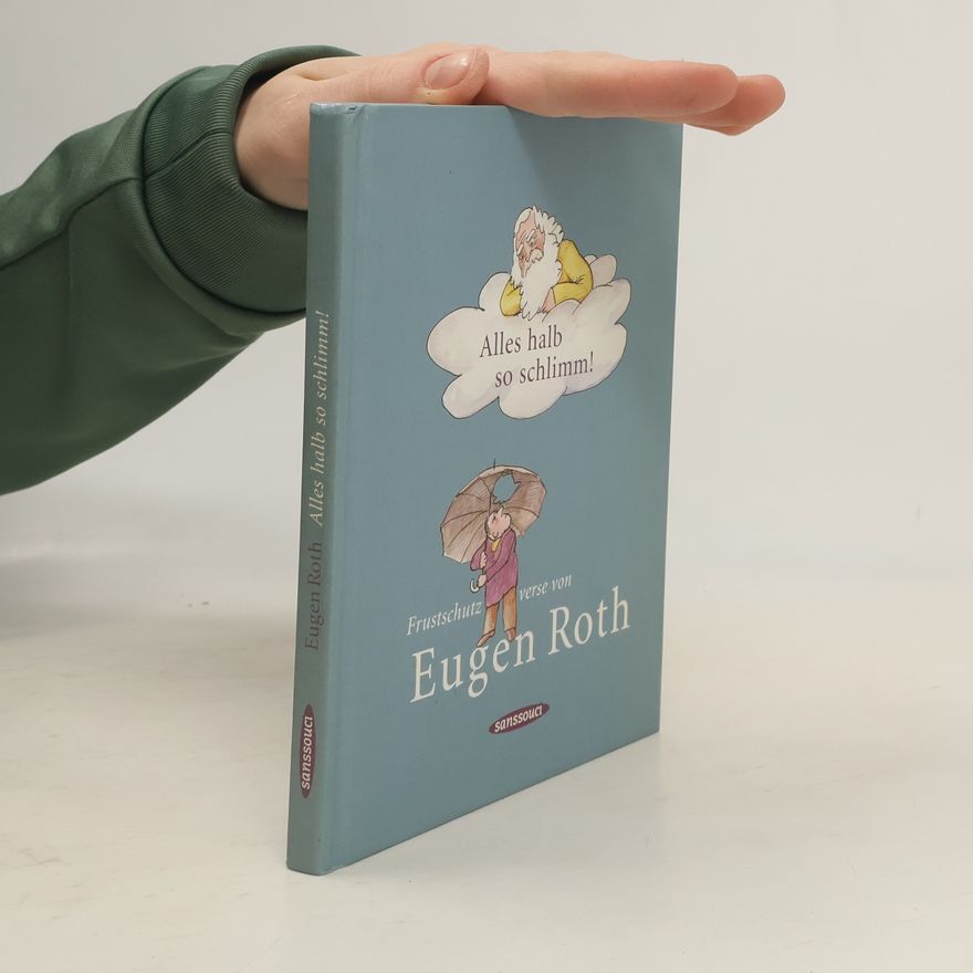 Eugen Roth Alles halb so schlimm!