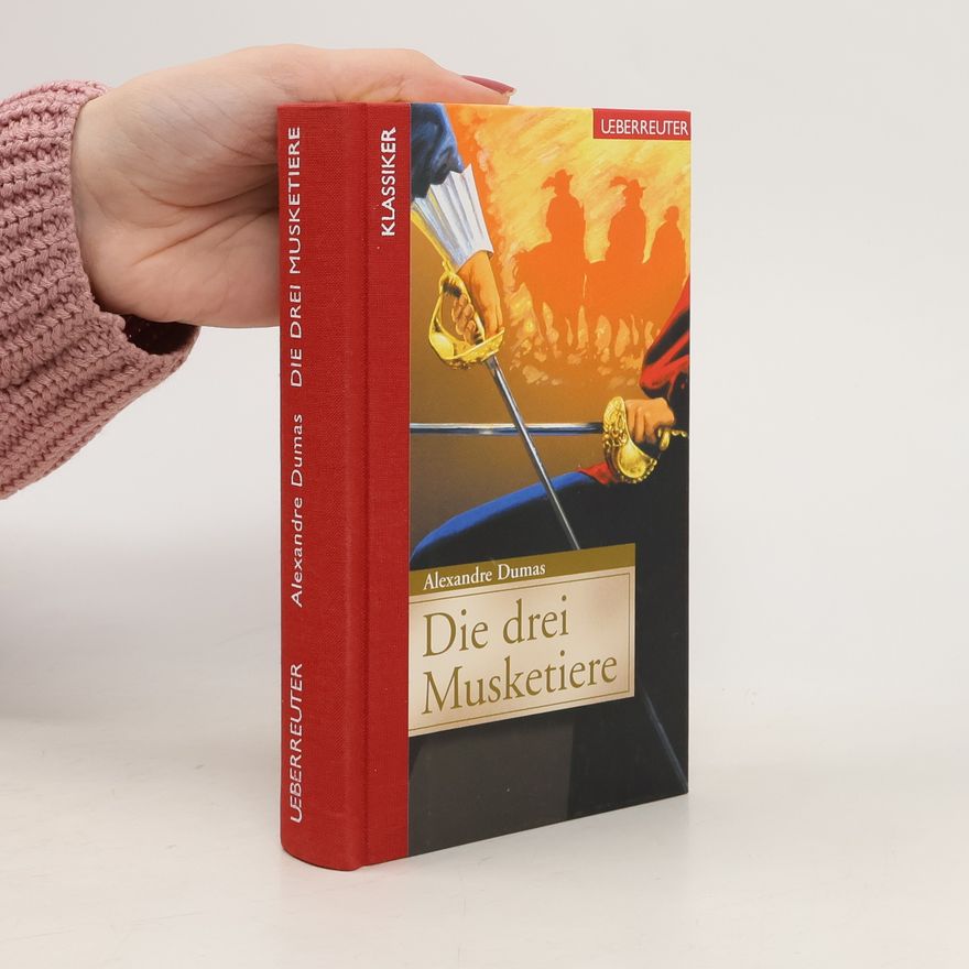Alexandre Dumas der Ältere Die drei Musketiere