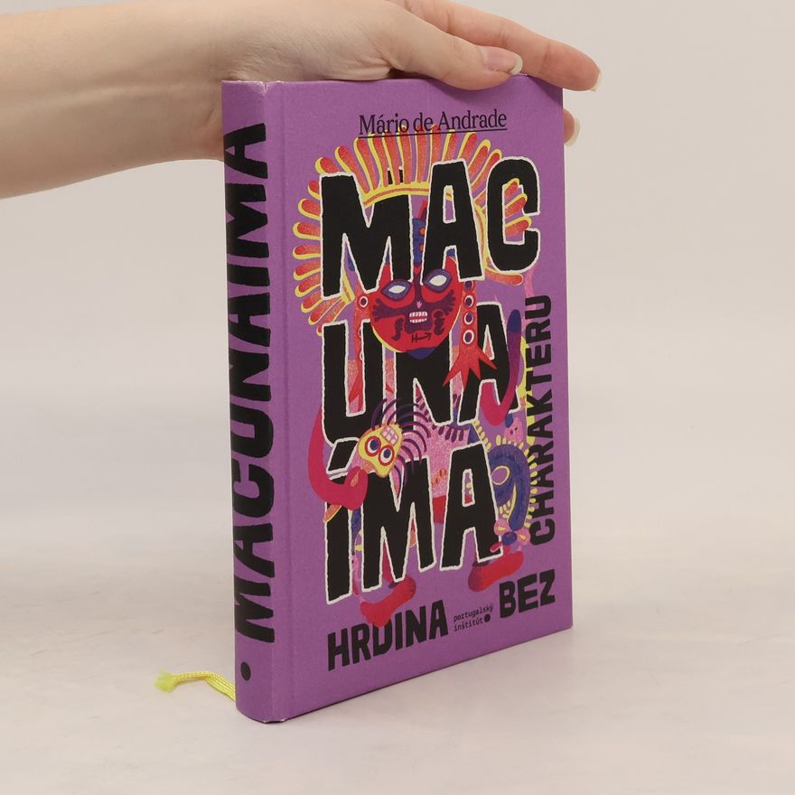 Mário de Andrade Macunaíma, hrdina bez charakteru