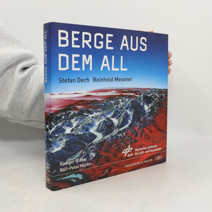 Stefan Dech Berge aus dem All
