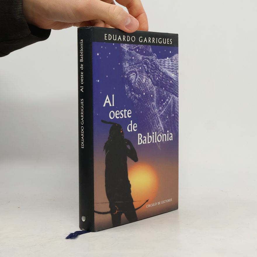 Eduardo Garrigues Al oeste de Babilonia