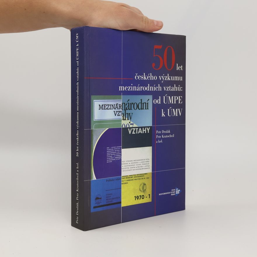 Petr Drulák 50 let českého výzkumu mezinárodních vztahů: od ÚMPE k ÚMV