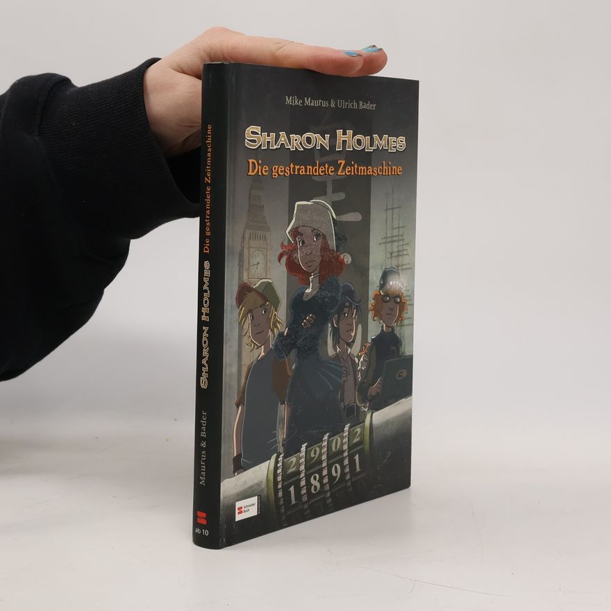 Ulrich Bader Sharon Holmes. Die gestrandete Zeitmaschine