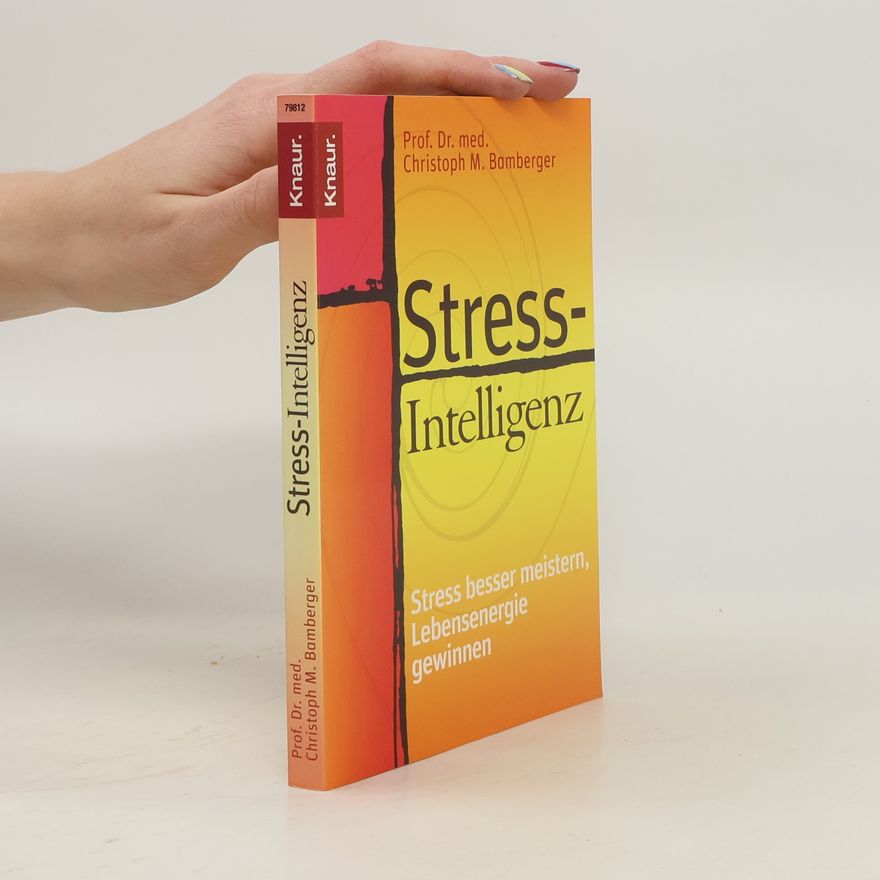 Christoph M. Bamberger Stress-Intelligenz