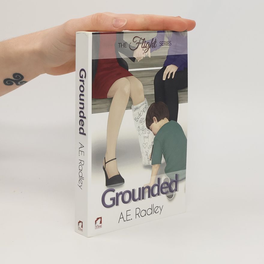 A. E. Radley The Flight Series: Grounded