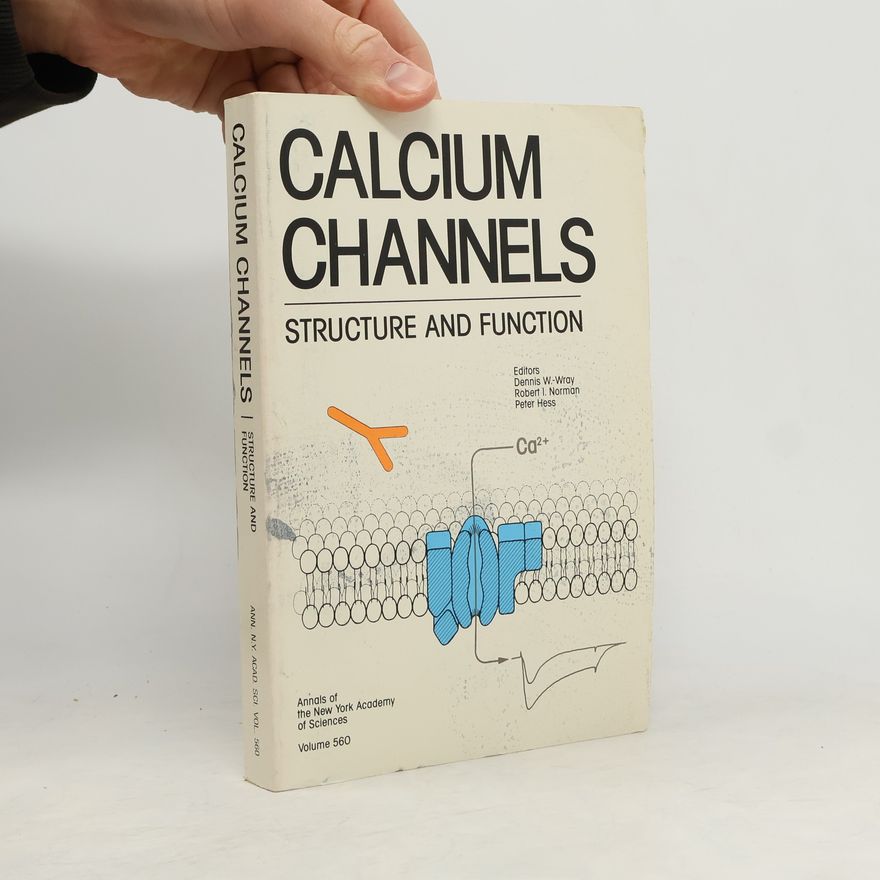 Dennis W. Wray Annals of the New York Academy of Sciences - 560: Calcium Channels