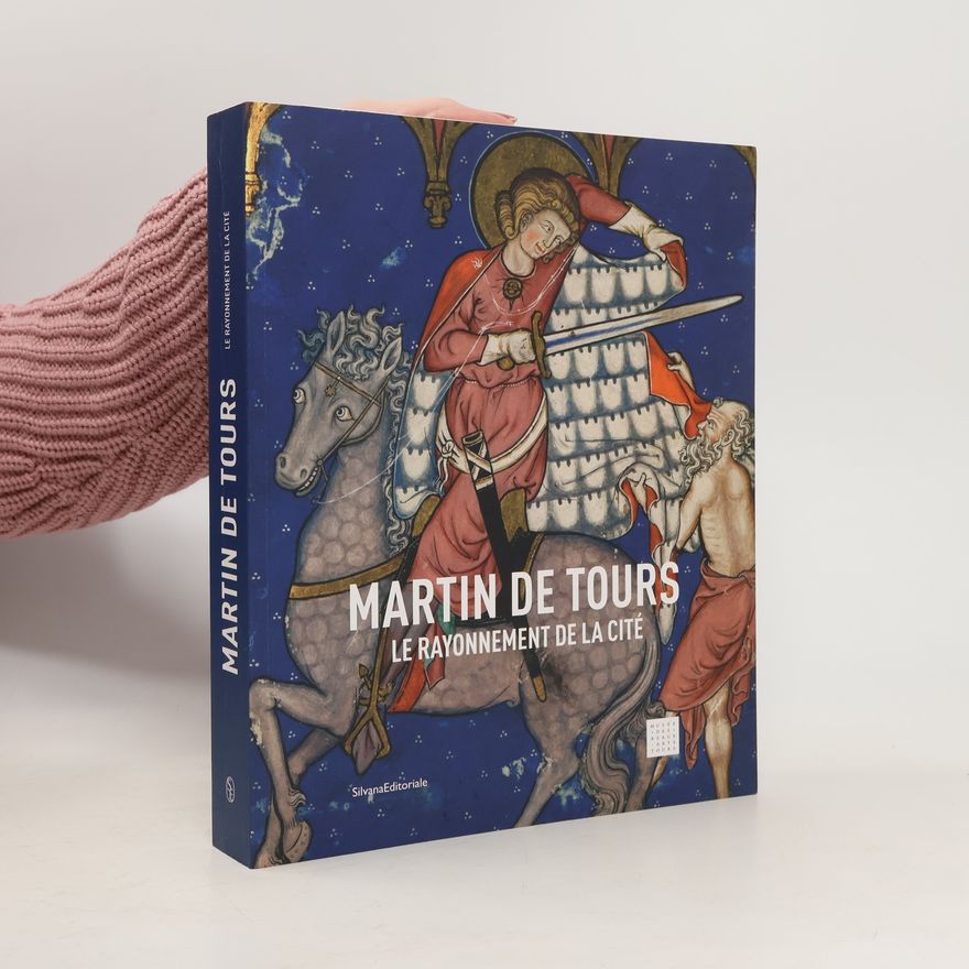 Sophie Join-Lambert Martin de Tours - le rayonnement de la cité