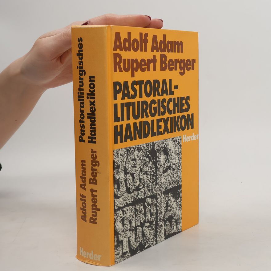Adolf Adam Pastoralliturgisches Handlexikon