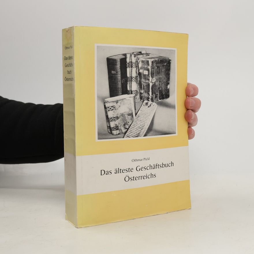 Othmar Pickl Das älteste Geschäftsbuch Österreichs