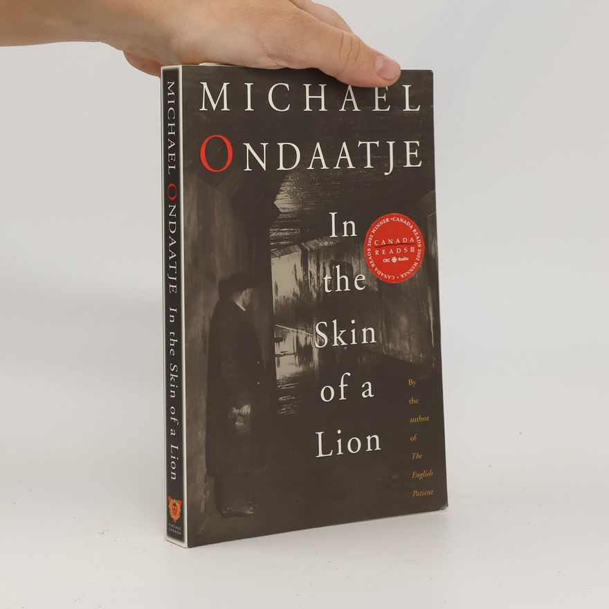 Michael Ondaatje In the skin of a lion