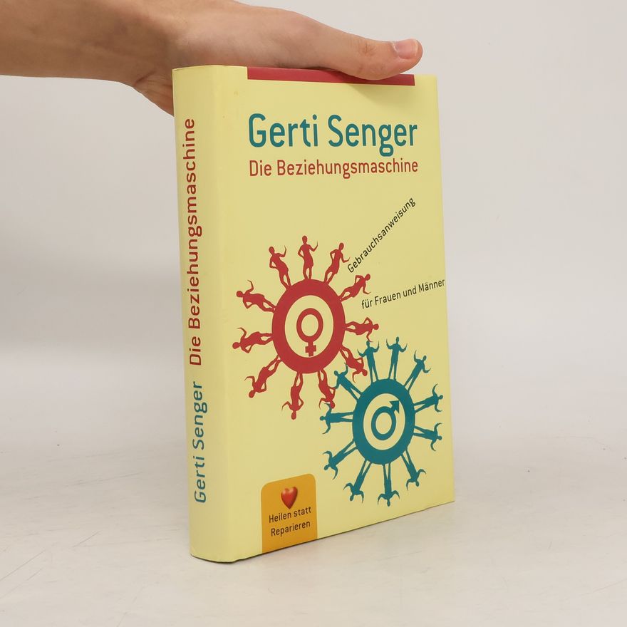 Gerti Senger Die Beziehungsmaschine