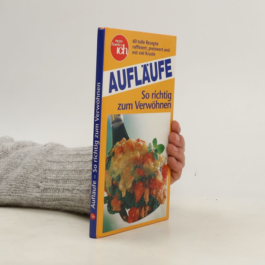 Kolektiv autorů Aufläufe. So richtig zum Verwöhnen