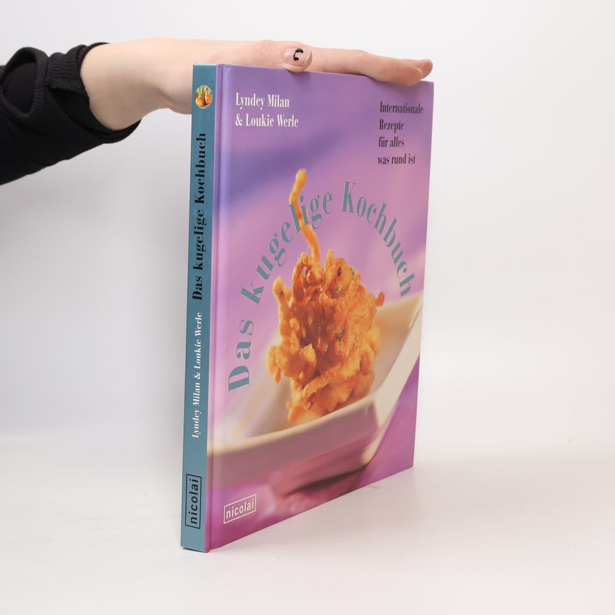 Lyndey Milan Das kugelige Kochbuch
