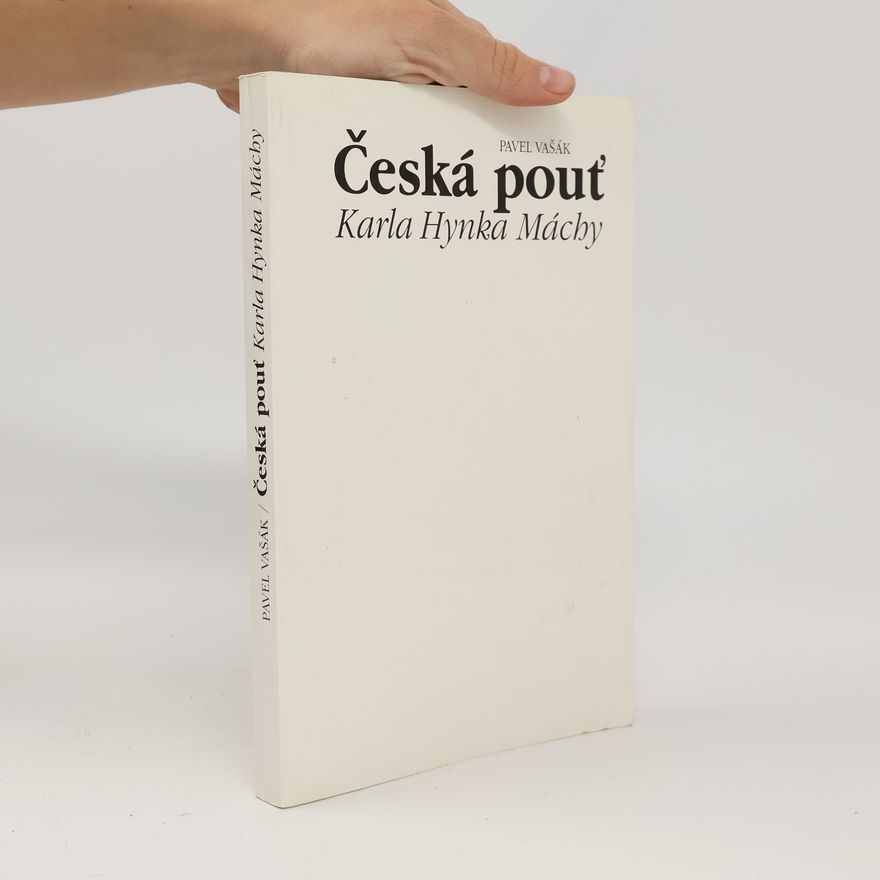 Pavel Vašák Česká pouť Karla Hynka Máchy