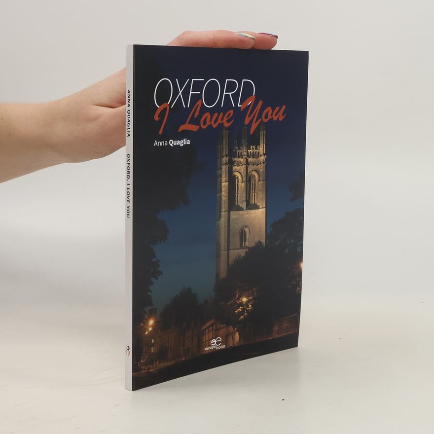 Anna Quaglia Oxford, I Love You