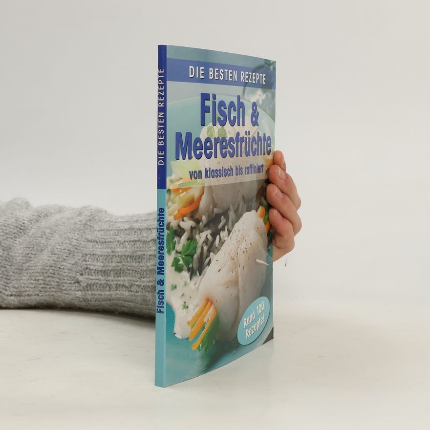 Autorenkollektiv Fisch & Meeresfrüchte von klassisch bis raffiniert