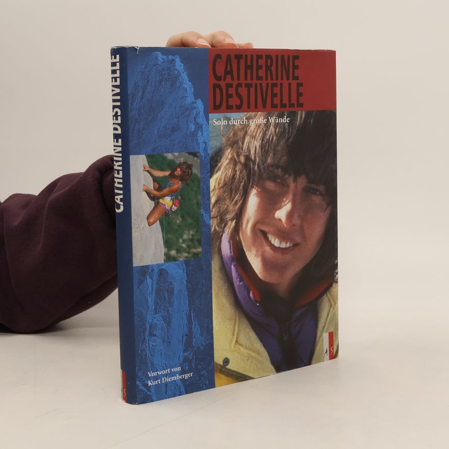 Catherine Destivelle Solo durch grosse Wände