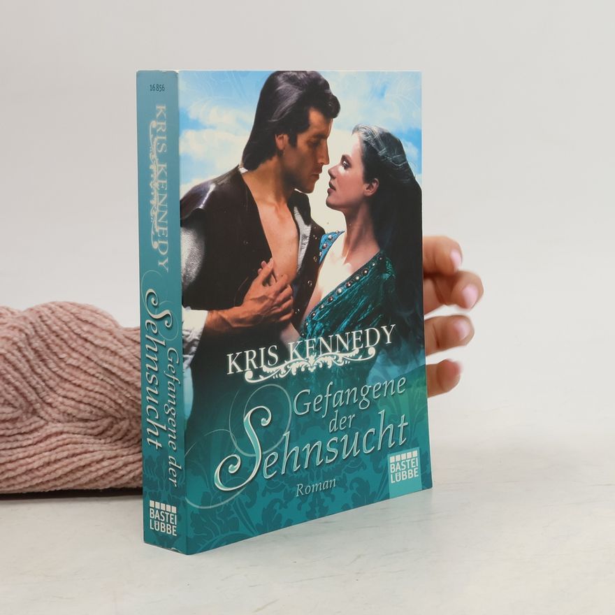 Kris Kennedy Gefangene der Sehnsucht