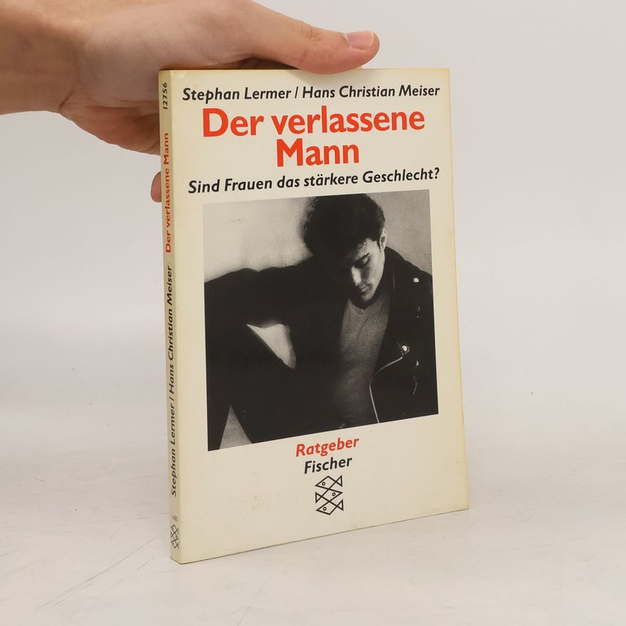 Stephan Lermer Der verlassene Mann
