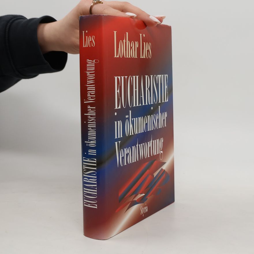 Lothar Lies Eucharistie in ökumenischer Verantwortung