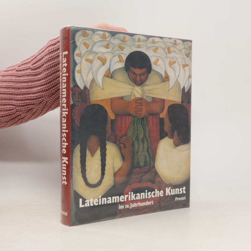 Marc Scheps Lateinamerikanische Kunst im 20. Jahrhundert