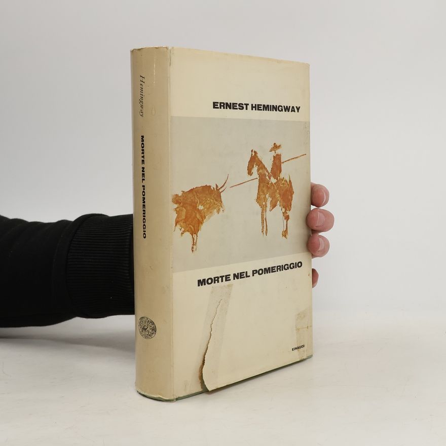 Ernest Hemingway Morte nel pomeriggio