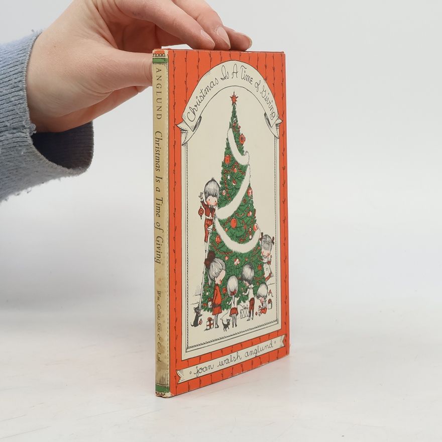 Joan Walsh Anglund Christmas is a Time of Giving