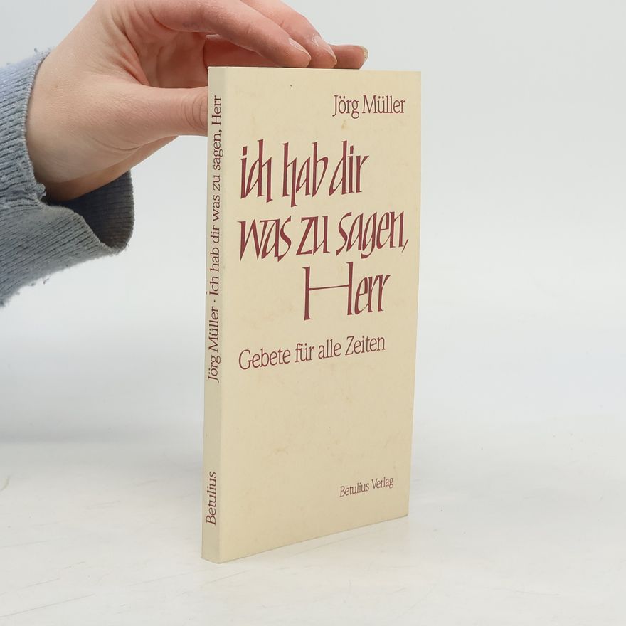 Jürg Müller Ich hab dir was zu sagen, Herr