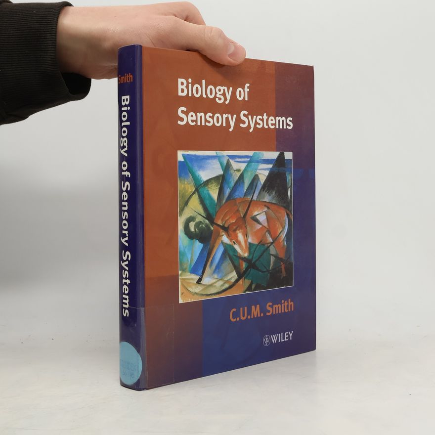 Christopher U. M. Smith Biology of Sensory Systems