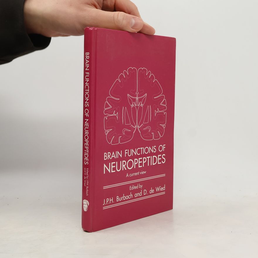 J.P.H. Burbach Brain Functions of Neuropeptides