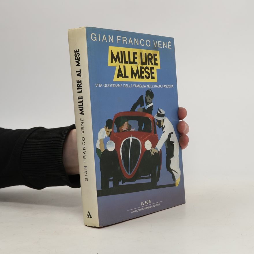 Gian Franco Venè Le scie: Mille lire al mese