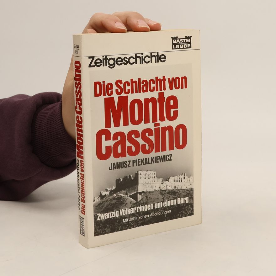 Janusz Piekałkiewicz Die Schlacht um Monte Cassino