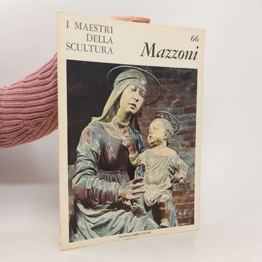 Various authors I maestri della scultura 66. Mazzoni