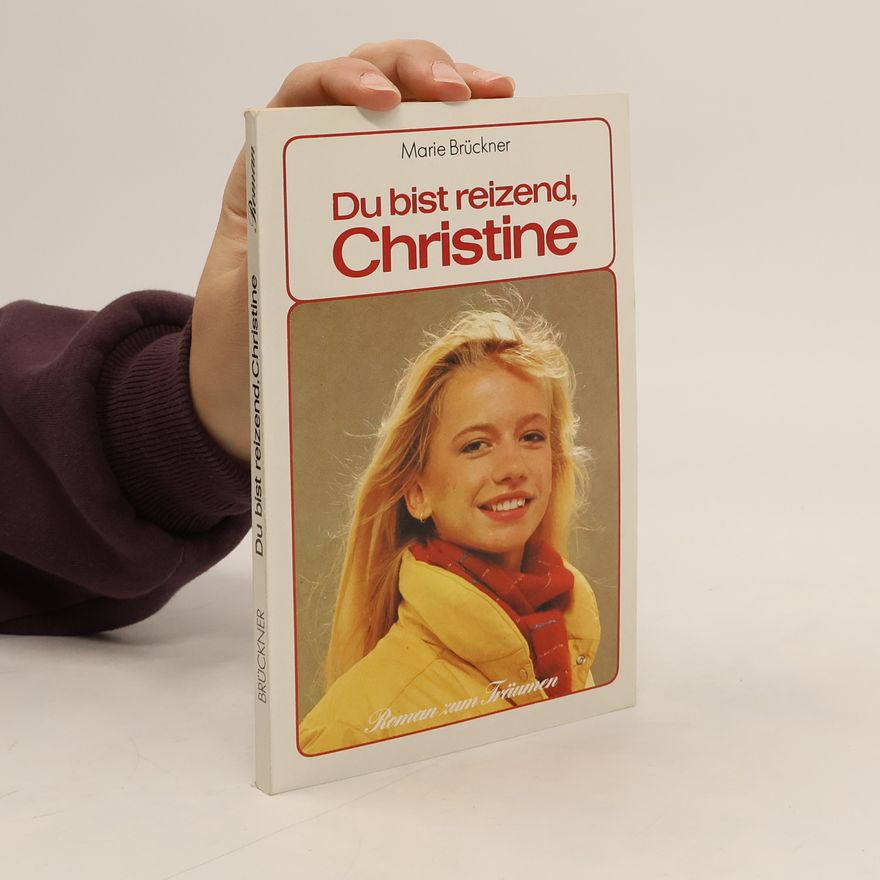 Marie Brückner Du bist reizend, Christine
