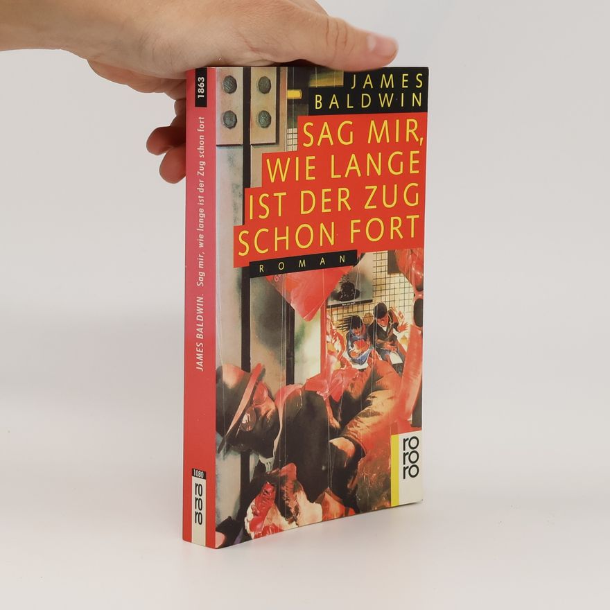 James Baldwin Sag mir, wie lange ist der Zug schon fort
