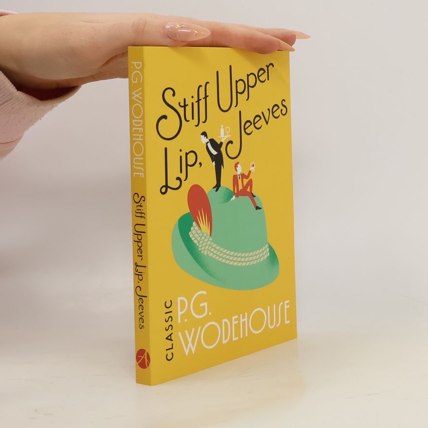 Pelham Wodehouse Stiff Upper Lip, Jeeves