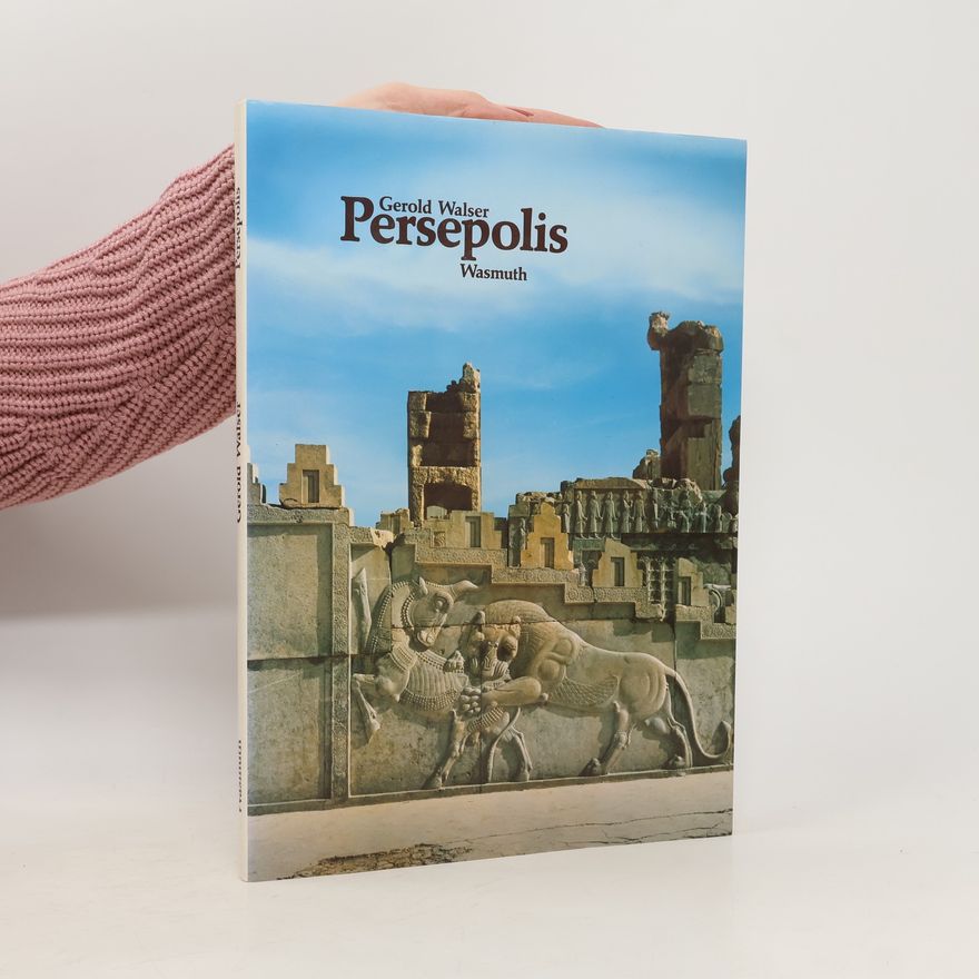 Gerold Walser Persepolis