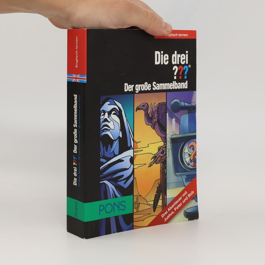 Autorenkollektiv PONS Die drei ??? Der große Sammelband. Drei Abenteuer mit Justus, Peter und Bob