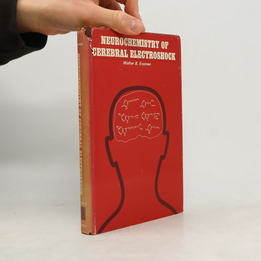 Walter B. Essman Neurochemistry Of Cerebral Electroshock