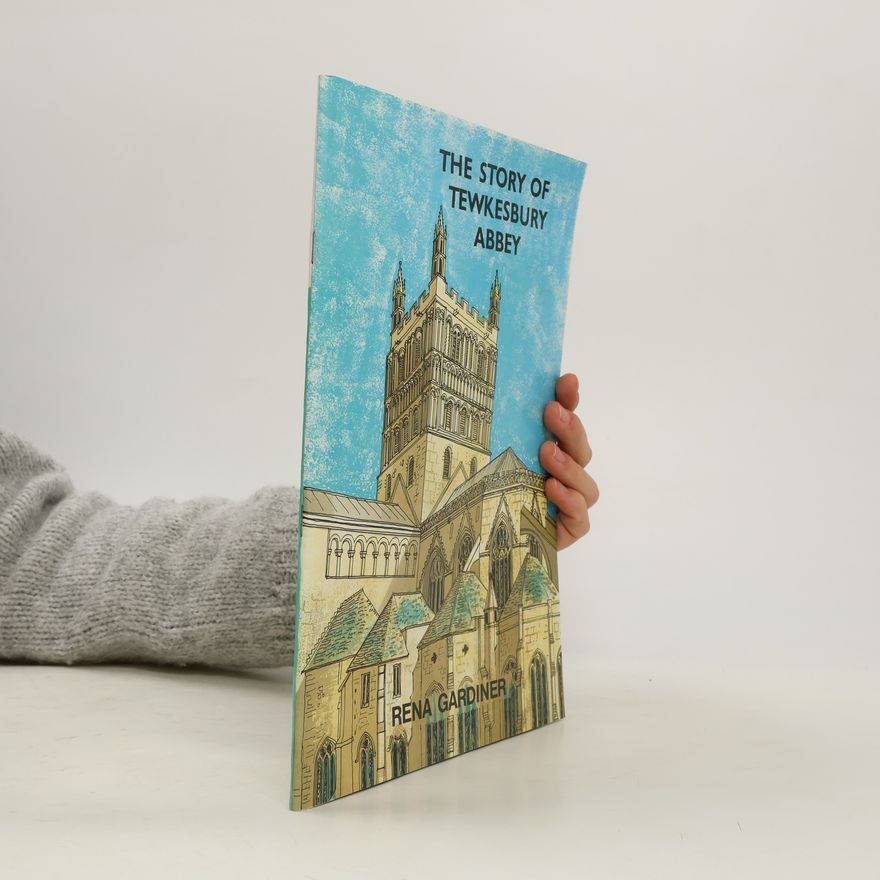 Rena Gardiner The Story of Tewkesbury Abbey