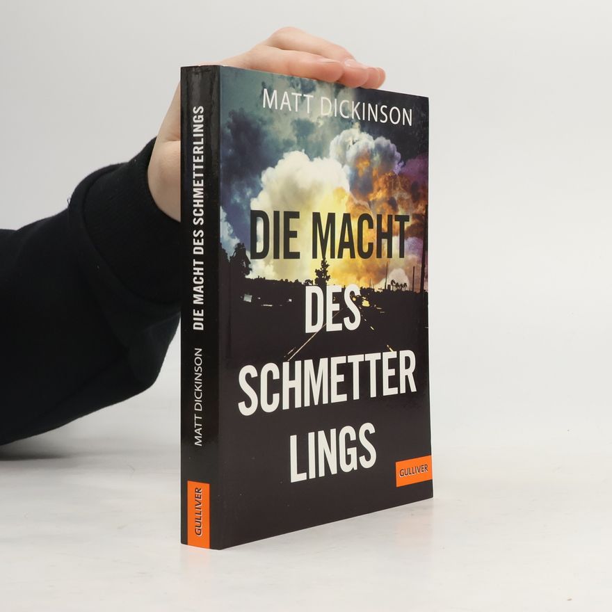 Matt Dickinson Die Macht des Schmetterlings