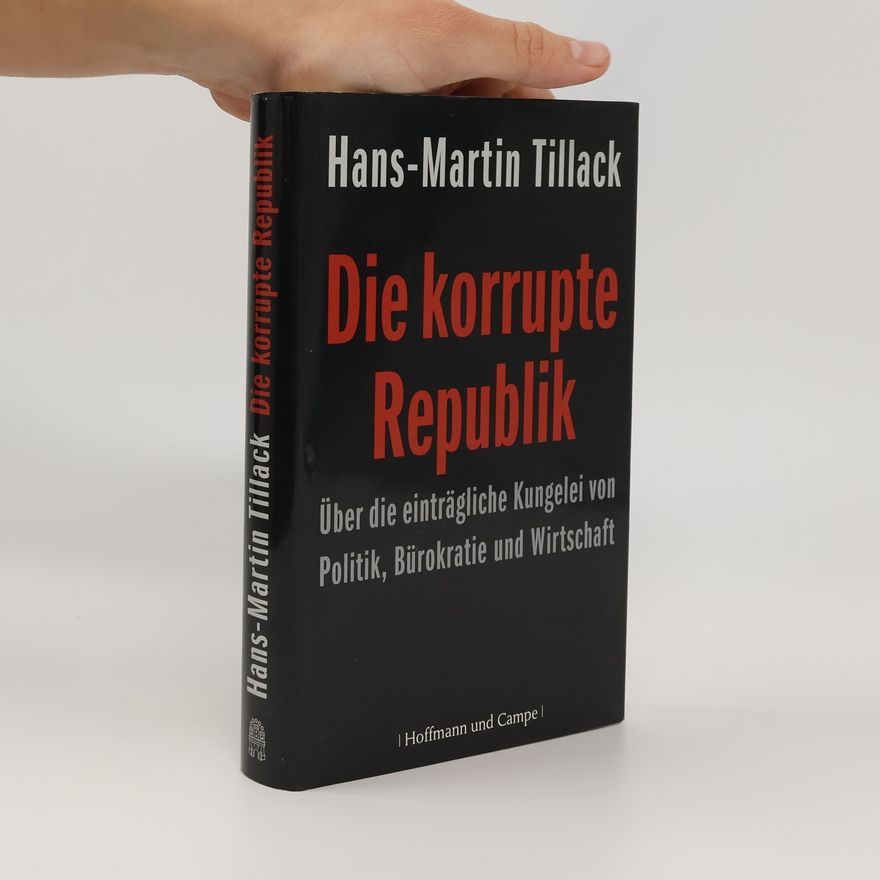 Hans-Martin Tillack Die korrupte Republik