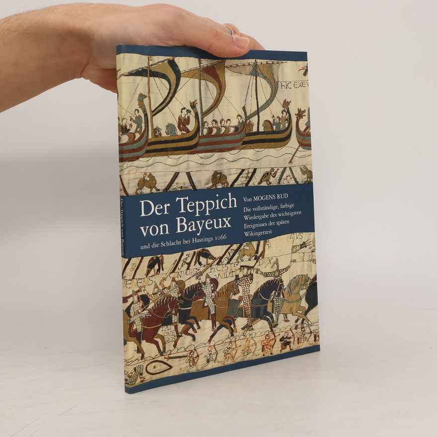 Mogens Rud Der teppichs von Bayeux und die schlacht