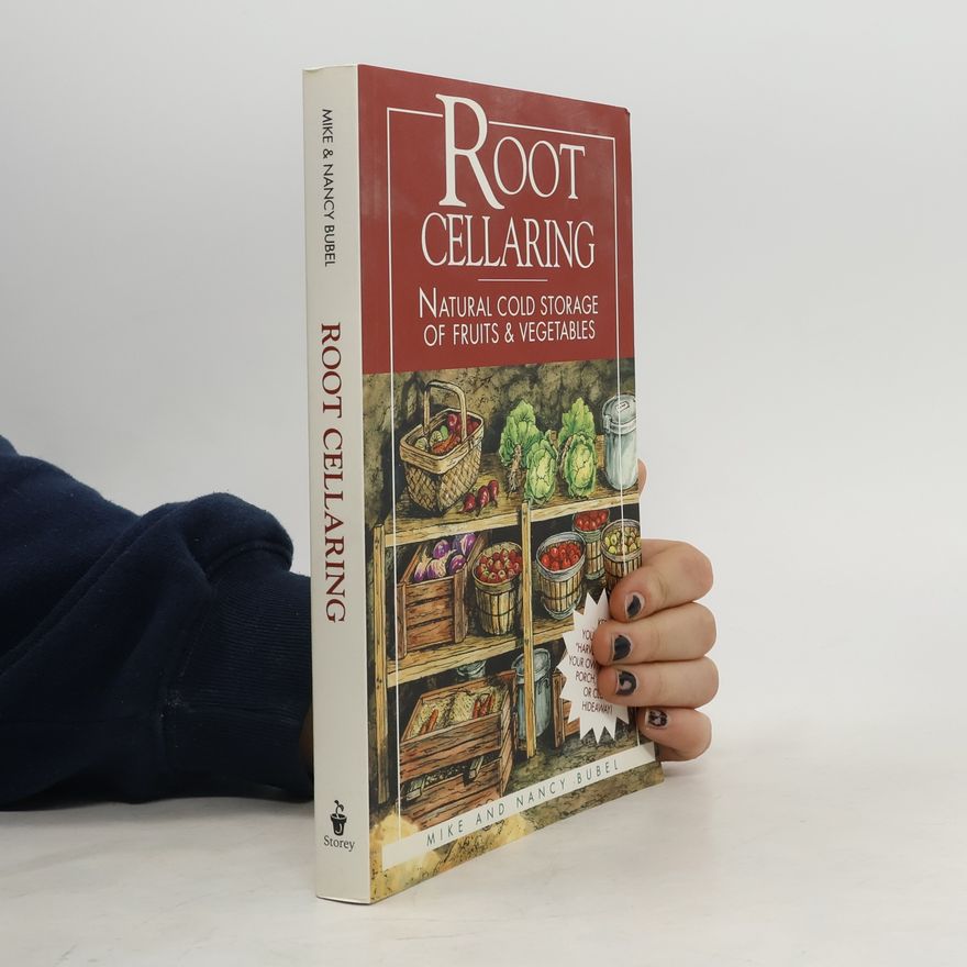 Autorenkollektiv Root cellaring : natural cold storage of fruits & vegetables